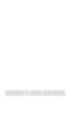 










Haendel’s links and Email
Haendel on belfimEmail Haendel